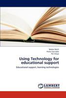 Using Technology for educational support: Educational support, learning technologies 3659281190 Book Cover