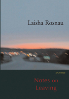 Notes on Leaving 088971200X Book Cover