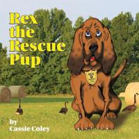 Rex the Rescue Pup 1985123924 Book Cover