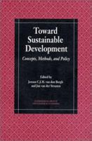 Toward Sustainable Development: Concepts, Methods, and Policy (Intl Society for Ecological Economics) 1559633492 Book Cover