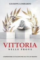 Vittoria nelle prove: Comprendere le stagioni per una vita di trionfo B09SP1PJHX Book Cover