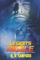 Legions Riddle: The Elite and the Outcast 1792059566 Book Cover