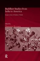 Buddhist Studies from India to America: Essays in Honor of Charles S. Prebish (Routledgecurzon Critical Studies in Buddhism) 0415599369 Book Cover