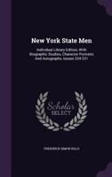 New York State Men: Individual Library Edition, with Biographic Studies, Character Portraits and Autographs, Issues 224-231 1275168833 Book Cover