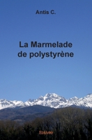 La Marmelade de polystyrène (French Edition) 2414559403 Book Cover