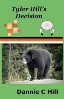 Tyler Hill's Decision 0982692404 Book Cover