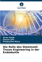 Die Rolle des Stammzell-Tissue Engineering in der Endodontie (German Edition) 620713995X Book Cover