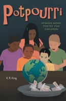 Potpourri: Spoken Word Poetry for Children 1039193382 Book Cover