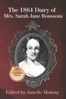 The 1864 Diary of Mrs. Sarah Jane Rousseau: Unabridged Edition B0C6NZF8NY Book Cover