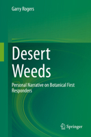 Desert Weeds: Personal Narrative on Botanical First Responders 3030458539 Book Cover