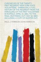 Chronicles of the Twenty-First Regiment New York State Volunteers: Embracing a Full History of the Regiment from the Enrolling of the First Volunteer 0548596948 Book Cover