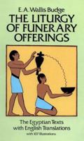 The Liturgy of Funerary Offerings: The Egyptian Texts with English Translations 0486283356 Book Cover