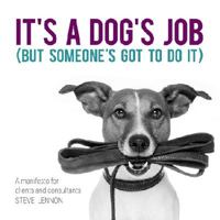 It's a Dog's Job 0987426052 Book Cover