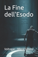 La Fine dell'Esodo: Il primo dei Racconti del Terach (Italian Edition) B0FG16SGKP Book Cover