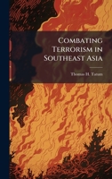 Combating Terrorism in Southeast Asia 1025110897 Book Cover
