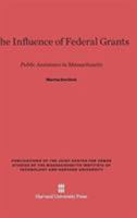 The Influence of Federal Grants 0674492218 Book Cover