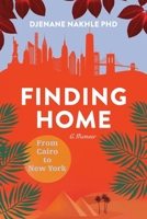 Finding Home: From Cairo to New York B0DQY7H5GH Book Cover