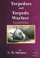 Torpedoes and Torpedo Warfare (The World At War) 1608880907 Book Cover