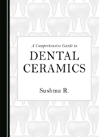 A Comprehensive Guide to Dental Ceramics 1527532054 Book Cover