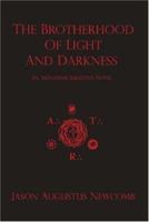 The Brotherhood of Light and Darkness 0615156835 Book Cover