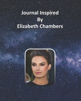 Journal Inspired by Elizabeth Chambers 1691415901 Book Cover