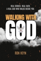 Walking With God: Real Stories. Real Faith. A Real God Who Walks Beside You. B0FRGFPL78 Book Cover