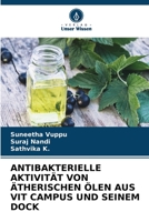 ANTIBAKTERIELLE AKTIVITÄT VON ÄTHERISCHEN ÖLEN AUS VIT CAMPUS UND SEINEM DOCK 6205276798 Book Cover