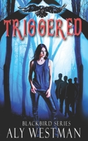 Triggered 1090401213 Book Cover
