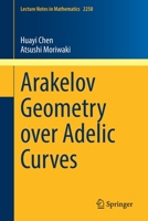Arakelov Geometry Over Adelic Curves 9811517274 Book Cover
