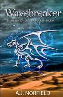 Wavebreaker - Trickle : Book II of the Stone War Chronicles (Part 1 Of 2) 9082494531 Book Cover