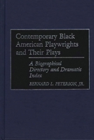 Contemporary Black American Playwrights and Their Plays: A Biographical Directory and Dramatic Index 0313251908 Book Cover