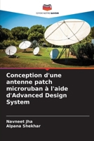 Conception d'une antenne patch microruban à l'aide d'Advanced Design System (French Edition) 6205199971 Book Cover