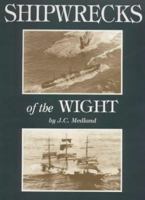 Shipwrecks of the Wight 0951149806 Book Cover