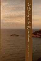 A Study in the Revelation 0988743728 Book Cover