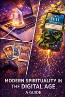 Digital Souls: Why the Most Connected Generation is Seeking the Sacred (Self Help) B0GM5TCNVQ Book Cover