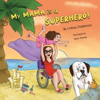 My Mama is a Superhero! 1990352375 Book Cover