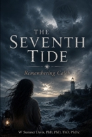 The Seventh Tide: Remembering Caleb B0HBN1FHF5 Book Cover
