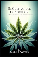 La culture du connaisseur Cultiver du cannabis de la bonne manière: French Edition B0FQCHV579 Book Cover