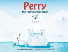 Perry The Playful Polar Bear 0956384501 Book Cover