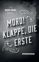 Mord! Klappe, die erste: Ein Krimi in bester Whodunit-Tradition (German Edition) 3769377648 Book Cover