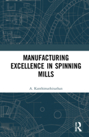 Manufacturing Excellence in Spinning Mills 1032191007 Book Cover