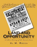 Land and Opportunity: A Short History of the United States 1453691561 Book Cover