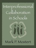 Interprofessional Collaboration in Schools: Practical Action in the Classroom 020516689X Book Cover
