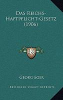 Das Reichs-Haftpflicht-Gesetz (1906) 1167727517 Book Cover
