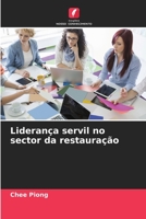 Liderança servil no sector da restauração (Portuguese Edition) B0CLG2Y6K2 Book Cover