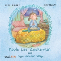 Maple Lee Zuckerman and Magic Junction Village 1524318566 Book Cover