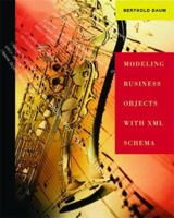 Modeling Business Objects with XML Schema (The Morgan Kaufmann Series in Software Engineering and Programming) 1558608168 Book Cover