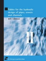 Tables for the Hydraulic Design of Pipes, Sewers and Channels 0727733567 Book Cover