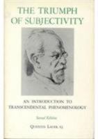 The Triumph of Subjectivity: An Introduction to Transcendental Phenomenology 0823203379 Book Cover