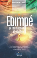 EBIMPÉ de l'Humiliation à l'Élévation (French Edition) 2959731603 Book Cover